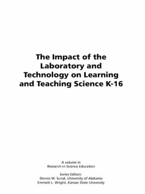 cover image of The Impact of the Laboratory and Technology on Learning and Teaching Science K-16